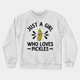 Just A Girl Who Loves Pickles Crewneck Sweatshirt